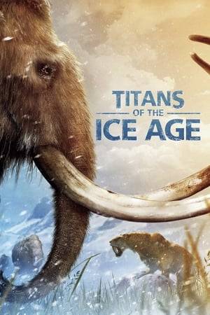 Titans of the Ice Age transports viewers to the beautiful and otherworldly frozen landscapes of North America, Europe and Asia ten thousand years before modern civilization. Dazzling computer-generated imagery brings this mysterious era to life - from saber-toothed cats and giant sloths to the iconic mammoths, giants both feared and hunted by prehistoric humans.