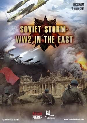 The epic television history of the Second World War’s Eastern Front giving an unprecedented Russian perspective on the war’s most decisive and bloody theater.