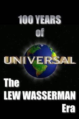 A look at Universal under the visionary leadership of Lew Wasserman.