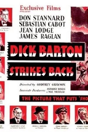 Special Agent Dick Barton uncovers a ring of international psychopathic criminals with plans to dominate the world using a terrifying weapon of mass destruction.