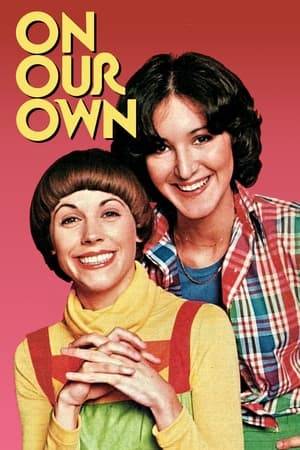On Our Own is an American television series broadcast on CBS as part of their 1977-78 schedule. It featured Lynnie Greene as Maria Bonino and Bess Armstrong as Julia Peters, two employees in the Bedford Advertising Agency in New York who also share an apartment. Toni McBain was their boss, while April Baxter and Phil Goldstein were their coworkers.

On Our Own was shot at CBS studios in Manhattan and edited at Unitel. The editor was Frank Herold. The show was filmed on location in New York in front of a live audience, which was somewhat unique for a show of its genre during the late 1970s, as most sitcoms were typically taped in Hollywood.

The show aired from 9 October 1977 until 27 August 1978.
