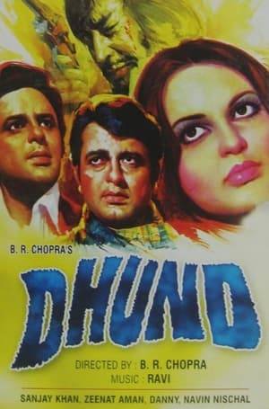 Dhund is the story of a young woman Rani Ranjit Singh (Zeenat Aman), whose invalid husband Thakur Ranjit Singh (Danny Denzongpa) is murdered. The finger of suspicion points at the young widow and her lover Suresh Saxena (Sanjay Khan), but the killer is someone else.