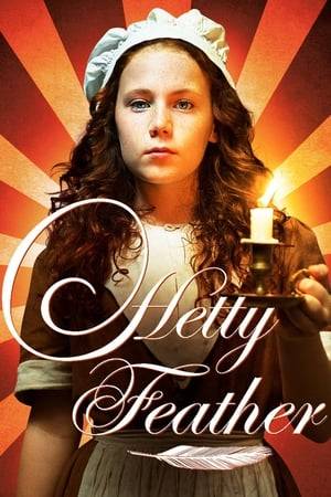 In Victorian London, feisty heroine Hetty Feather is trapped in the Foundling Hospital, the strict institution ruled over by the formidable Matron Bottomley. Aided by friends and thwarted by enemies, Hetty battles to win her freedom and finally find her real mother. Based on the book by Jacqueline Wilson.
