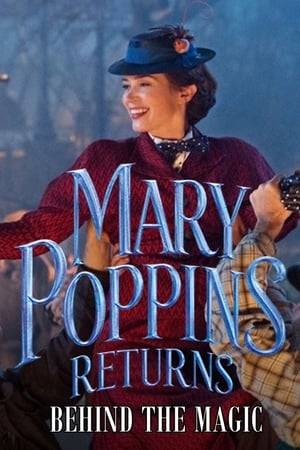 Viewers are given an inside look at the making of "Mary Poppins Returns," with interviews with stars Emily Blunt and Lin-Manuel Miranda.