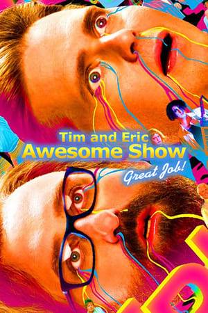 Tim and Eric Awesome Show, Great Job! is an American sketch comedy television series, created by and starring Tim Heidecker and Eric Wareheim, which premiered February 11, 2007 on Cartoon Network's Adult Swim comedy block and ran until May 2010. The program features surrealistic and often satirical humor, public-access television–style musical acts, bizarre faux-commercials, and editing and special effects chosen to make the show appear camp.

The program featured a wide range of actors, spanning from stars such as Will Ferrell, John C. Reilly, David Cross, Bob Odenkirk, Will Forte and Zach Galifianakis, to alternative comedians like Neil Hamburger, to television actors like Alan Thicke, celebrity look-alikes and impressionists.

The creators of the show have described it as "the nightmare version of television."