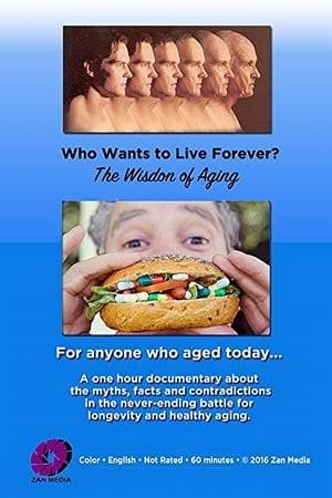 Who Wants to Live Forever, the Wisdom of Aging is a one hour documentary film about the myths, facts and contradictions in the never-ending battle for both longevity and healthy aging.