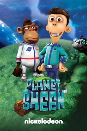 Jimmy Neutron's goofy pal, Sheen Estevez accidentally gets himself sent to another planet, millions of light-years from Earth.
