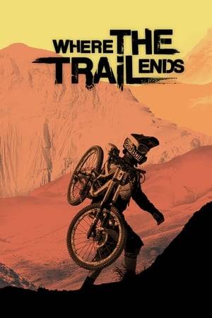 "Where the Trail Ends..." is a film following the worlds' top freeride mountain bikers as they search for un-ridden terrain around the globe, ultimately shaping the future of big mountain freeriding.  This unparalleled story documents man's challenge of mother nature and himself showcased through a cast of colorful characters. This is the most progressive and ambitious mountain biking ever attempted resulting in an entertainment adventure unlike anything experienced before.