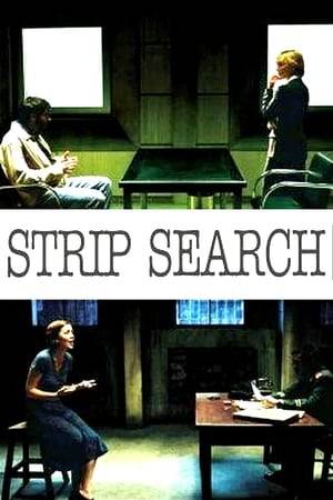 Strip Search follows several parallel stories examining personal freedoms vs. national security in the aftermath of 9/11; two main subplots involve an American woman detained in China and an Arab man detained in New York City.