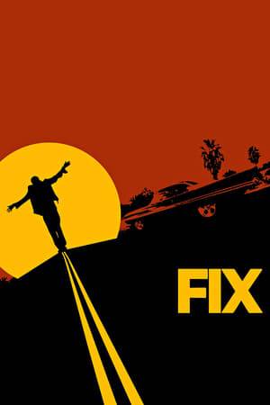 FIX takes you from Beverly Hills to Watts, and places in between, in one day, as documentary filmmakers Bella and Milo race to get Milo's brother Leo from jail to rehab before 8pm, or Leo goes to prison for three years.