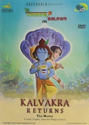 Kalvakra is rescued by the sorceress and they team up to unleash the indestructible Nivatkavach army which is locked up inside the deep confines of the earth. By controlling that army they plan to defeat Krishna Balram and then conquer the entire earth.