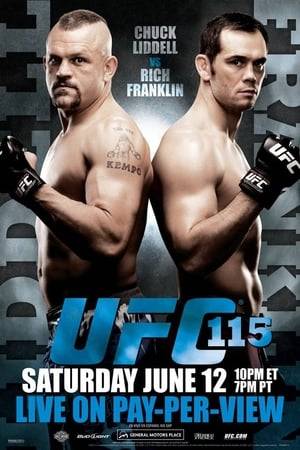 UFC 115: Liddell vs. Franklin was a mixed martial arts event held by the Ultimate Fighting Championship on June 12, 2010 at General Motors Place in Vancouver, British Columbia, Canada.