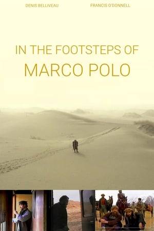 In the Footsteps of Marco Polo is a 2008 PBS documentary film detailing Denis Belliveau and Francis O'Donnell's 1993 retracing of Marco Polo's journey from Venice to Anatolia, Persia, India and China.