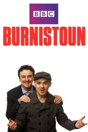 Burnistoun is a comedy sketch show broadcast by BBC Scotland, written by the Scottish comedians Iain Connell and Robert Florence. The show is produced by The Comedy Unit.

Burnistoun is set in a fictional Scottish town/city in the greater Glasgow area. Characters include Kelly McGlade; Burnistoun's answer to Beyoncé; Paul and Walter, the disturbingly odd brothers that run an ice cream van; Jolly Boy John, who tells the things that make him "For Real" to the accompaniment of a happy hardcore soundtrack ; McGregor and Toshan, best friends Scott and Peter and the Burnistoun Butcher, a serial killer who is unhappy with the way he is being portrayed by the media.

Connell and Florence have previously written sitcoms Empty and Legit and created characters for Chewin' the Fat and The Karen Dunbar Show.

The third series started filming in January 2012 and began its run in August 2012. It has been confirmed on the show's Facebook page that series 3 will be its last.
