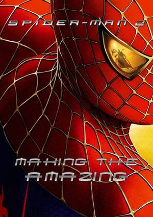 A comprehensive 12-part documentary on the making of "Spider-Man 2," covering everything from pre-production to premiere.