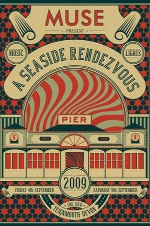 A Seaside Rendezvous was a 2009 duo of concerts by English alternative rock band Muse. Held at The Den in Teignmouth, Devon, the town in which the band's members spent their childhoods and began their musical careers, the homecoming concerts were the band's first shows in the town for 15 years. Main set: 1. "Uprising" 2. "Supermassive Black Hole" 3. "Stockholm Syndrome" 4. "Resistance" 5. "Hysteria" 6. "New Born" 7. "Map of the Problematique" 8. "United States of Eurasia" 9. "Cave" 10. "Popcorn" (Gershon Kingsley cover) 11. "Starlight" 12. "Undisclosed Desires" 13. "Time Is Running Out" 14. "Unnatural Selection"Encore: 15. "Plug In Baby" 16. "Man With a Harmonica" + Knights of Cydonia"