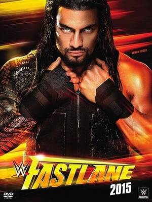 WWE Fastlane was a PPV held 22 February 2015.