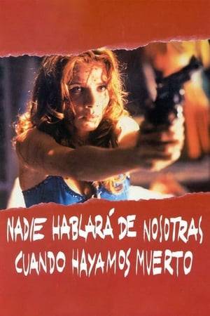 Escaping gangsters trying to kill her because of being witness to a crime, Gloria (Victoria Abril), a young woman of lower class, comes back to Madrid, Spain and to her family. There she tries to find work and earn some money.