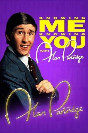 Knowing Me Knowing You with Alan Partridge is a BBC Television series of six episodes, and a Christmas special in 1995. It is named after the song "Knowing Me, Knowing You" by ABBA, which was used as the show's title music.

Steve Coogan played the incompetent but self-satisfied Norwich-based host, Alan Partridge. Alan was a spin-off character from the spoof radio show On the Hour. Knowing Me Knowing You was written by Coogan, Armando Iannucci and Patrick Marber, with contributions from the regular supporting cast of Doon Mackichan, Rebecca Front and David Schneider, who played Alan's weekly guests. Steve Brown provided the show's music and arrangements, and also appeared as Glen Ponder, the man in charge of the house band.

The show was a parody of a chat show. It featured a live audience whose laughter meant that viewers could not mistake the show for a real chat show. Alan went on to appear in two series of the sitcom I'm Alan Partridge, following his life after both his marriage and TV career come to an end.
