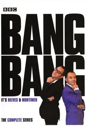 Bang Bang - It's Reeves and Mortimer continues the anarchic and surreal blend of offbeat comedy that has made the duo so popular. The series is arguably a continuation of The Smell of Reeves and Mortimer, although a number of new characters were added. There's also a spoof fly-on-the-wall documentary about Baron's Night Club – a clear precursor to Peter Kay's Phoenix Nights . The high-voiced Stott brothers--who appeared in Vic Reeves Big Night Out --return to terrorise celebrities. The show capitalised on the duo's success with the spoof game show Shooting Stars and brought in a darker edge to their humour.