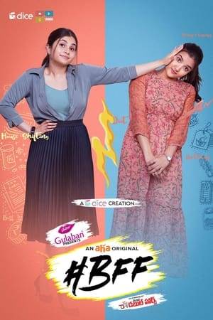 #BFF Is A Coming-Of-Age Story Of Two Young Women Trying To Handle The Responsibilities Of Being Independent Adults In The Fast-Paced, Urban Bustle Of Hyderabad.