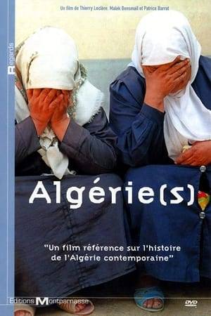 Algérie(s) chronicles the country's struggle for peace, stability and democracy since independence from France. The documentary combines recent and archival interviews, newsreel footage, and recently filmed footage from Algeria to trace the origins of the violence that has left as many as 200,000 dead since 1988.  Algérie(s) begins with a brief historical survey of events in Algeria since independence in 1962, and moves on to focus on the democratization process set in motion after the October 1988 riots, the success of Islamist groups in elections, the subsequent cancellation of these elections by the military, and the country's descent into violence, up to the present day. The film provides an excellent overview of recent events and asks tough questions about their causes, and humanizes a conflict that was all too often reported deep inside the newspaper with little more than "score cards" of the numbers killed.