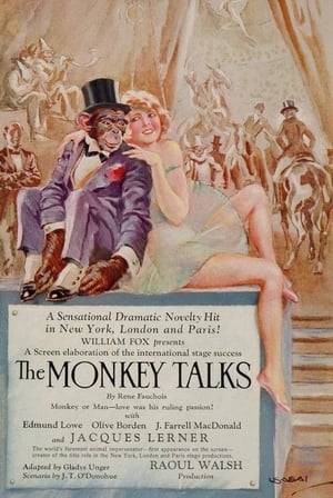 In 1927 Olive Borden starred in Fox drama The Monkey Talks directed by Raoul Walsh. She played a circus performer who meets a man pretending to be a talking monkey.
