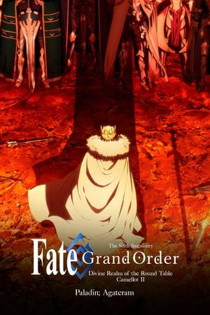 Part two of Fate/Grand Order: Shinsei Entaku Ryouiki Camelot - Wandering; Agateram; an adaptation of the the Sixth Holy Grail War, The Sacred Round Table Realm Camelot Singularity of Fate/Grand Order.