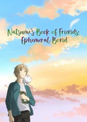 The movie of  Natsume's Book of Friends series.
 Natsume has been busy, navigating between humans and Yokai when he coincidentally reunites with an old classmate, Yuki. It brings back painful memories of a certain Yokai. Meanwhile, Natsume also became acquainted with Yorie Tsumura, a woman in the memories of a Yokai whose name he had returned. Yorie knew much about Reiko, but now lived a peaceful life with her only son, Mukuo. Being with this family was comforting for Natsume, but apparently a mysterious Yokai has been lurking in their town.
 On the way back from investigating, a "Yokai seed" that had latched itself to Nyanko Sensei drops into the Fujiwaras' garden and grows overnight into a fruit tree. When Nyanko Sensei eats a fruit that is somehow shaped like himself, he suddenly splits into three!
