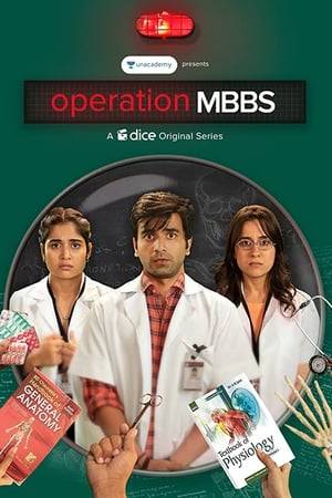 Operation MBBS chronicles the lives of three first year students - Huma, Sakshi and Nishant in one of the best MBBS colleges in the country. Follow their journey as they navigate through friendships, hardships and medical student life.