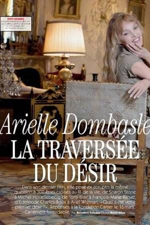 What was your first desire? What did you long for most? Arielle Dombasle put these questions to a wide circle of famous people.