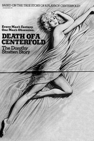 The life and tragic death of the "Playboy" centerfold model/actress Dorothy Stratten.