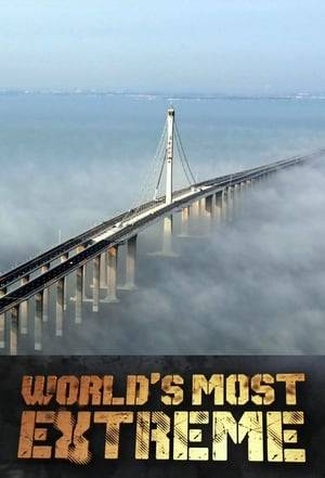 World's Most Extreme takes you to the most jaw-dropping and extreme places anywhere in the world.