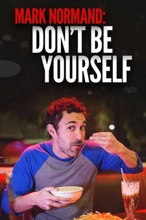 Mark Normand has been told the same advice his whole life: DON'T BE YOURSELF, whatever you're thinking about saying, don't. So in his first one hour special, Mark does just that.
