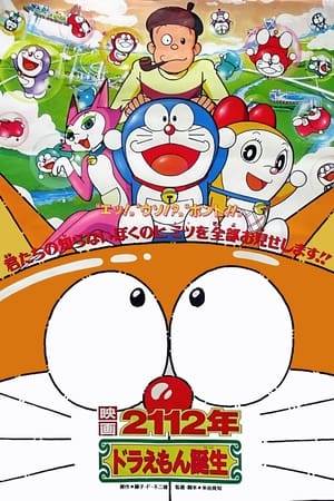 A movie about the life of Doraemon from birth, before coming to Nobita. The movie is sort of a prequel to the entire series, it showed the life of Doraemon before traveling to the 20th century: How he was made, how he was partially broken, how he lost his ears, how he met the Nobi family and decides to return to the past to help Nobita.