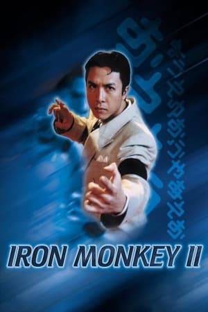 Iron Monkey teams up with his blind friend Jin to bring underworld agent the Tiger to justice. When Jin's son arrives he soon becomes caught up in the conflict, leading to Jin's death. Jin's son now joins the Iron Monkey to avenge his father's memory, as they launch an attack on the Tiger's lair.