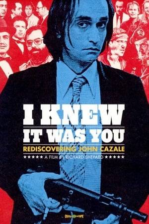John Cazale was in only five films – The Godfather, The Conversation, The Godfather: Part II, Dog Day Afternoon and The Deer Hunter – each was nominated for Best Picture. Yet today most people don't even know his name. I KNEW IT WAS YOU is a fresh tour through movies that defined a generation.