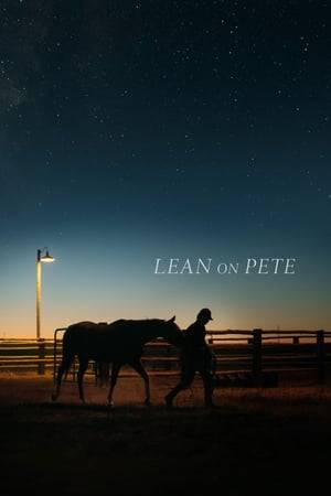 Charley Thompson, a teenager living with his single father, gets a summer job working for horse trainer Del Montgomery. Bonding with an aging racehorse named Lean on Pete, Charley is horrified to learn he is bound for slaughter, and so he steals the horse, and the duo embark on an odyssey across the new American frontier.