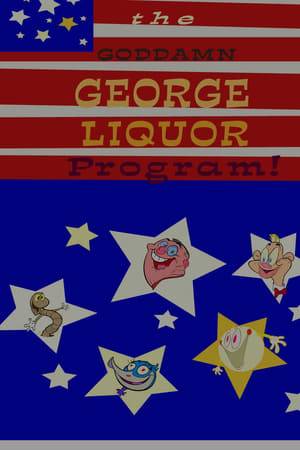 The Goddamn George Liquor Program was the first cartoon series to be produced exclusively for the internet.