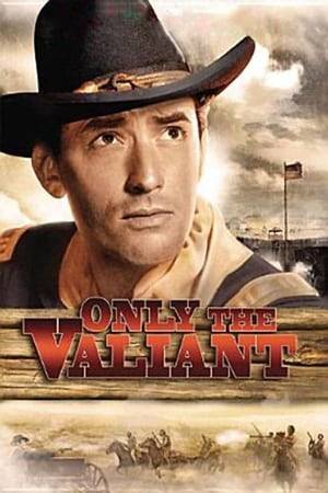 Only the Valiant, a classic western adventure, based on a novel by Charles Marquis Warren, the film tells the story of a Cavalry officer who volunteers for a suicidal mission to fight the hostile Apaches in an effort to prove his loyalty to his men and the woman he loves.