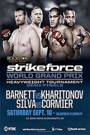 Strikeforce World Grand Prix Semi-Finals: Barnett vs. Kharitonov was a mixed martial arts event held by Strikeforce that served as the Heavyweight Tournament semifinals. The event took place on September 10, 2011 at U.S. Bank Arena in Cincinnati, Ohio.