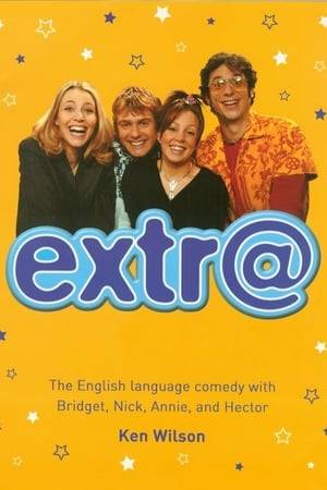 extr@ is a language education television series scripted in the format of a Friends-esque sitcom which was in production from 2002 to 2004, and is mainly marketed to the instructional television market for middle school and high school language classes. Four versions were made, each in a different language; English, French, German, and Spanish.