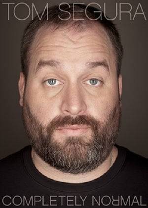An original stand-up comedy special written and performed by comedian Tom Segura.