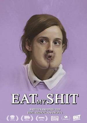 Eat My Shit tells the tale of a woman with the unfortunate defect of having a butthole for a mouth.