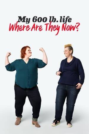 Check in on the men and women featured in "My 600lb Life." Since the show, have they maintained their weight loss and continued working toward their goals? We get an update on where they are now and what's changed since the show.