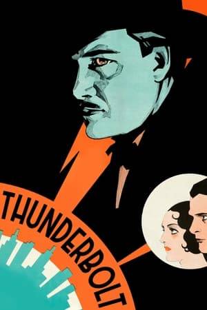 A criminal known as Thunderbolt is imprisoned and facing execution. Into the next cell is placed Bob Moran, an innocent man who has been framed and who is in love with Thunderbolt's girl, without knowing of their relationship. Thunderbolt hopes to stave off the execution long enough to kill young Moran for romancing his girl.