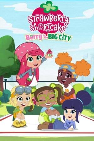 Aspiring baker Strawberry Shortcake arrives in Big Apple City to get her big break — and have flan-tastic adventures with her new berry besties!