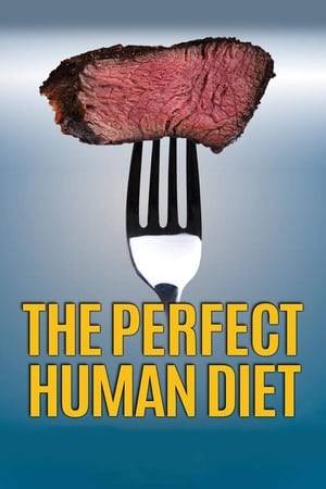 "The Perfect Human Diet" is an unprecedented global exploration to find a solution to our epidemic of overweight obesity and diet-related disease - the #1 killer in America. The film bypasses current dietary group-think by exploring modern dietary science, previous historical findings, ancestral native diets and the emerging field of human dietary evolution; revealing for the first time, the authentic human diet. Film audiences finally have the opportunity to see what our species really needs for optimal health and are introduced to a practical template based on these breakthrough scientific facts.