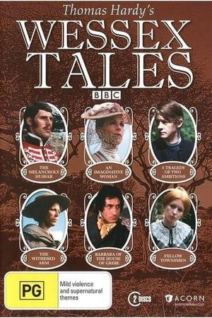 An anthology series based on the Wessex Tales, a collection of short stories written by novelist Thomas Hardy.