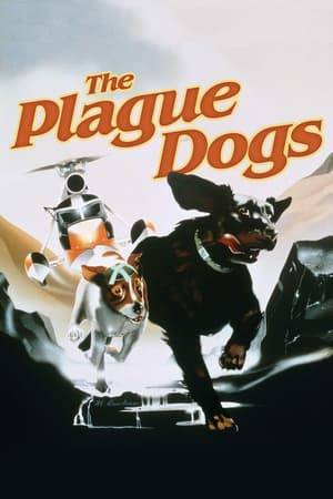 Two dogs, Rowf and Snitter, stuggle to survive in the countryside after escaping from an animal research laboratory. They are pursued by search parties and then the military after rumors spread that they could be carrying the bubonic plague.